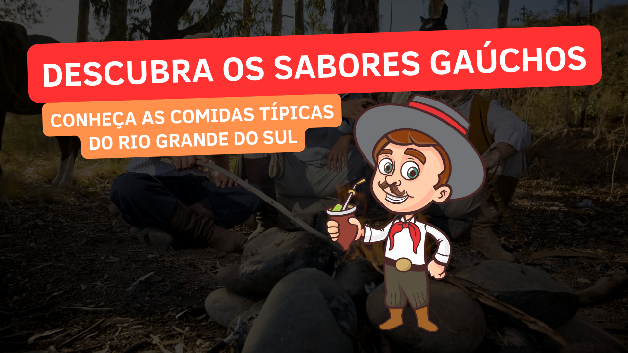 Descubra os Sabores Gaúchos: Conheça as Comidas Típicas do Rio Grande do Sul