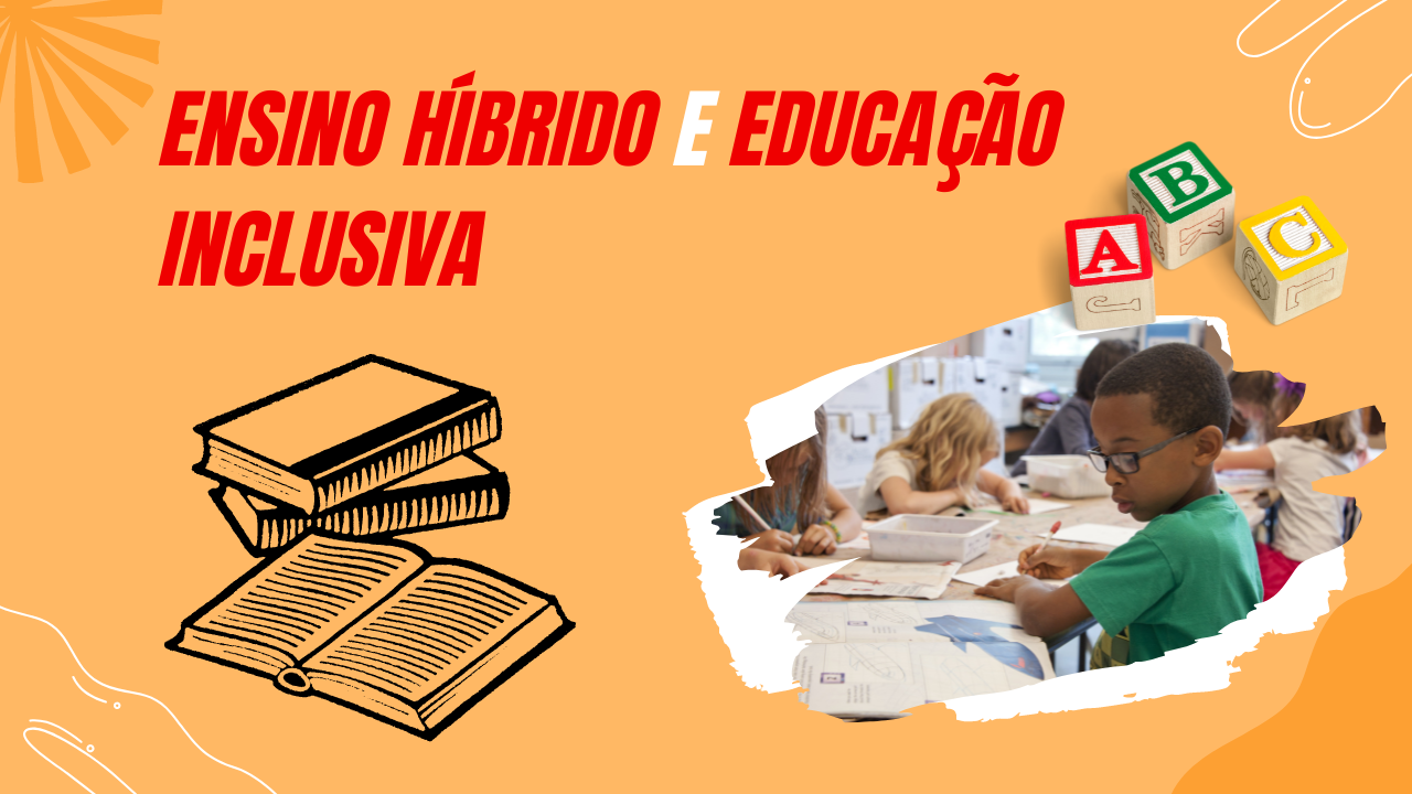 Ensino Híbrido e Educação Inclusiva