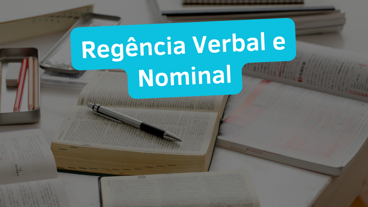 Regência Verbal e Nominal