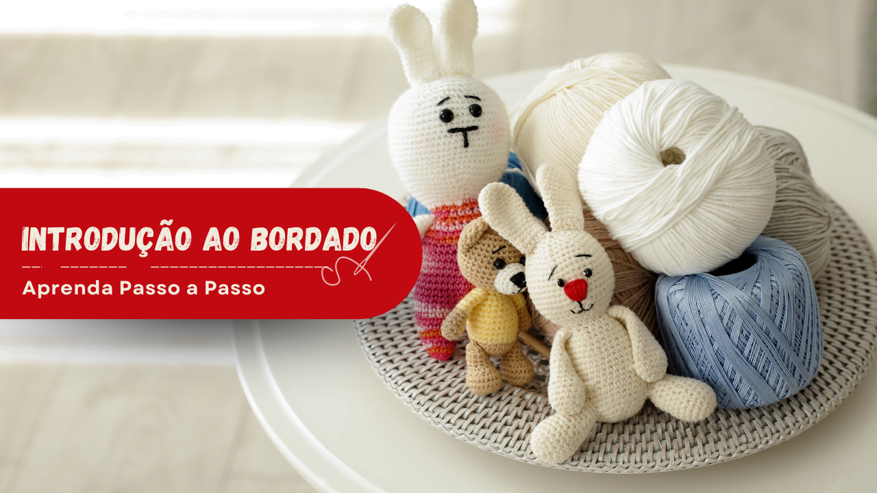 Aprenda Passo a Passo: Introdução ao Bordado para Iniciantes