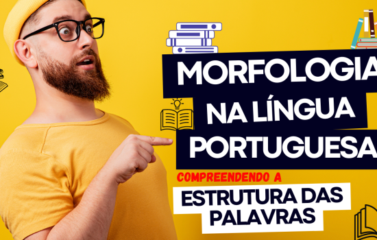 Morfologia na Língua Portuguesa