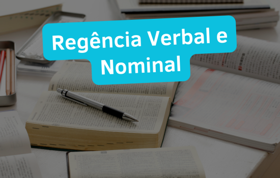 Regência Verbal e Nominal
