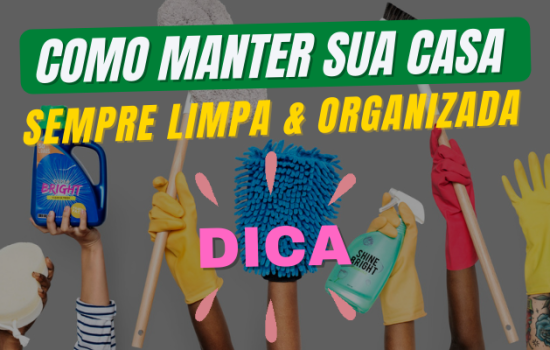 Como arrumar sua casa